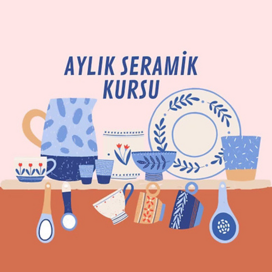 Monthly Aylık Seramik Kursu (4 ders)