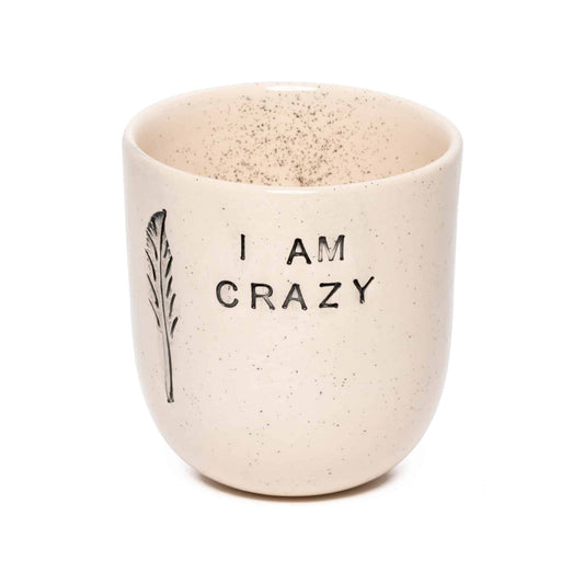 “I am Crazy” Mood Mug